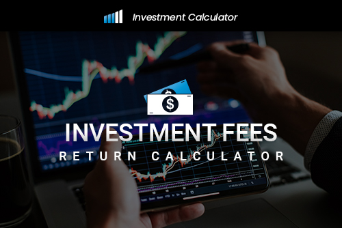 Investment Fees Return Calculator